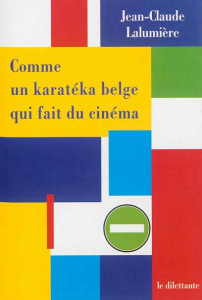 Comme un karatéka belge qui fait du cinéma - Lalumière Jean-Claude