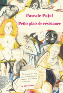 Petits plats de résistance - Pujol Pascale