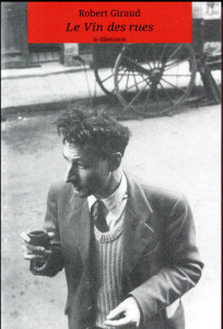 Le vin des rues - Giraud Robert ; Doisneau Robert