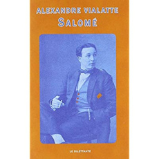 Salomé - Vialatte Alexandre ; Dantzig Charles