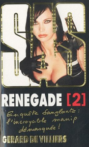 Renegade/2/Enquête sanglante l'incroyable manip démasquée! - De Villiers Gérard