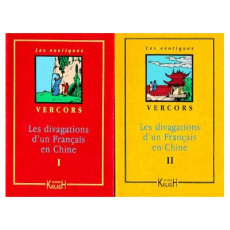 LES DIVAGATIONS D'UN FRANÇAIS EN CHINE. Tomes 1 et 2 - VERCORS