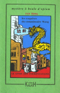 Les enquêtes du commissaire Wang : Le livre des fermentations - Fan Tong