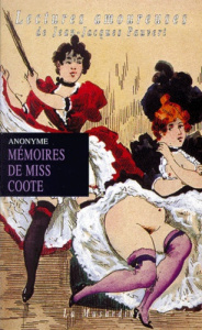 Mémoires de Miss Coote. Exploits d'une fouetteuse britannique racontés par elle-même - ANONYME