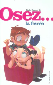 Osez la fessée - Baccardi Italo