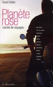 Planète rose. Carnet de voyages - Dibilio David
