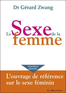 Le Sexe de la femme - Zwang Gérard ; Dasic Julia