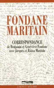 Fondane-Maritain. Correspondance de Benjamin et Geneviève Fondane avec Jacques et Raïssa Maritain - Fondane Benjamin ; Fondane Geneviève ; Maritain Ja