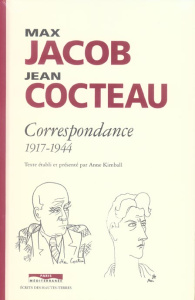 Max Jacob Jean Cocteau. Correspondance 1917-1944 - Cocteau Jean ; Jacob Max