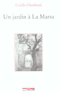 Un jardin à La Marsa - Oumhani Cécile