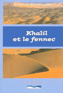 Khalil et le fennec - Hammadou Ghania
