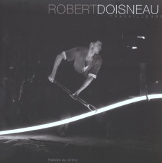 ROBERT DOISNEAU : TRAVAILLEURS