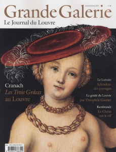 Grande Galerie N° 15, Mars-avril-mai 2011 : Cranach, Les Trois Grâces au Louvre - Loyrette Henri