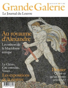 Grande Galerie N° 17, sept., oct., nov. 2011 : Au royaume d'Alexandre. Les trésors de Macédoine anti - Castany Laurence