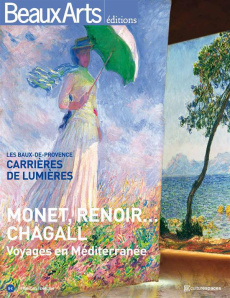 Monet, Renoir... Chagall. Voyages en Méditerranée, Edition bilingue français-anglais - Schlesser Thomas