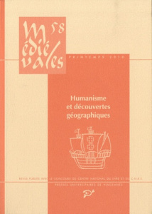 Médiévales N° 58, Printemps 2010 : Humanisme et découvertes géographiques - Bouloux Nathalie ; Gautier Dalché Patrick ; Cattan