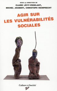 Agir sur les vulnérabilités sociales - Lévy-Vroelant Claire ; Joubert Michel ; Reinprecht