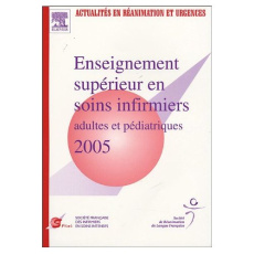 Enseignement supérieur en soins infirmiers adultes et pédiatriques 2005. XXIVes journées de la socié - SFISI