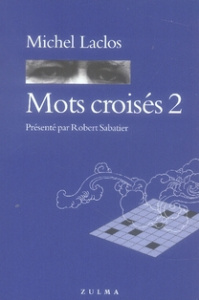 Mots croisés. Tome 2 - Laclos Michel ; Sabatier Robert
