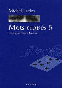 Mots croisés. Tome 5 - Laclos Michel