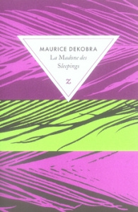 La Madone des Sleepings - Dekobra Maurice