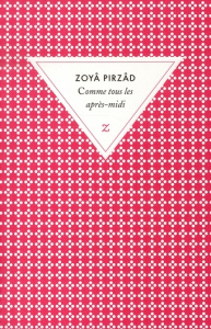Comme tous les après-midi - Pirzâd Zoyâ ; Balaÿ Christophe