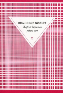 Oeufs de Pâques au poivre vert - Noguez Dominique