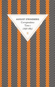 Correspondance. Tome 1 (1858-1885) - Strindberg August ; Balzamo Elena