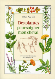 Des plantes pour soigner mon cheval - Self Hilary Page ; Ibarbia Isabelle
