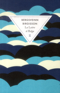 La lettre à Helga - Birgisson Bergsveinn ; Eyjólfsson Catherine