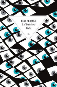 La Troisième Balle - Perutz Leo ; Capèle Jean-Claude