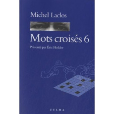 Mots croisés 6 - Laclos Michel ; Holder Eric