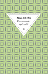 Comme tous les après-midi - Pirzâd Zoyâ ; Balaÿ Christophe