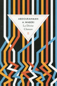 La Divine Chanson - Waberi Abdourahman A.