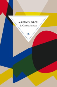 L'ombre animale - Orcel Makenzy