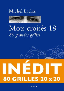 Mots croisés 18 / 80 grandes grilles - Laclos Michel