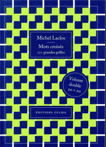 Mots croisés. 121 grandes grilles - Laclos Michel