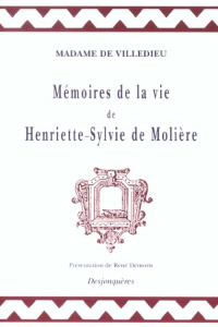 Mémoires de la vie de Henriette-Sylvie de Molière - Villedieu Marie-Catherine de