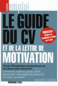 Le guide du CV et de la lettre de motivation - Perez Dominique