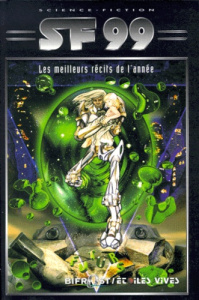 SF 99. Les meilleurs récits de l'année - Girard Olivier