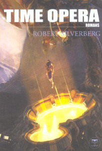 Time Opéra - Silverberg Robert