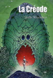 La Créode. Et autres récits futurs - Wintrebert Joëlle ; Comballot Richard ; Girard Oli