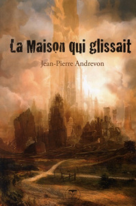 La Maison qui glissait - Andrevon Jean-Pierre ; Girard Olivier