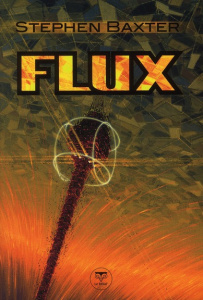 Cycle des Xeelees Tome 3 : Flux - Baxter Stephen