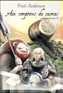 La Hanse galactique Tome 2 : Aux comptoirs du cosmos - Anderson Poul ; Brèque Jean-Daniel ; Girard Olivie