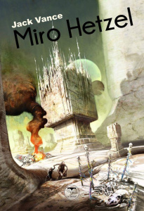 Miro Hetzel. L'Agence de voyage de Terrier ; Le Tour de Freitzke - Vance Jack ; Durastanti Pierre-Paul