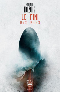 Le fini des mers - Dozois Gardner ; Durastanti Jean-Pierre