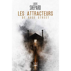 Les attracteurs de Rose Street - Shepard Lucius ; Brèque Jean-Daniel