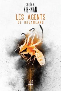 Les agents de Dreamland - Kiernan Caitlín R. ; Fazi Mélanie