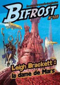 Bifrost N° 105 : Leigh Brackett. La dame sur mars - Girard Olivier